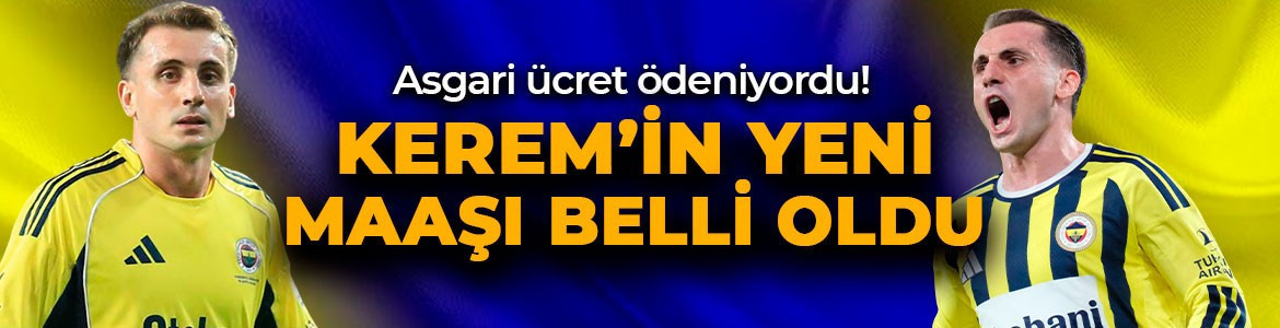 Sözleşmesi revize edildi! Kerem Aktürkoğlu’nun Fenerbahçe’deki yeni maaşı belli oldu
