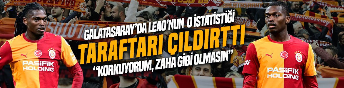Galatasaray’ın yıldızı Rafael Leao’dan çıldırtan performans! O istatistiği taraftarı çok kızdırdı: "Korkuyorum, Zaha gibi olmasın"