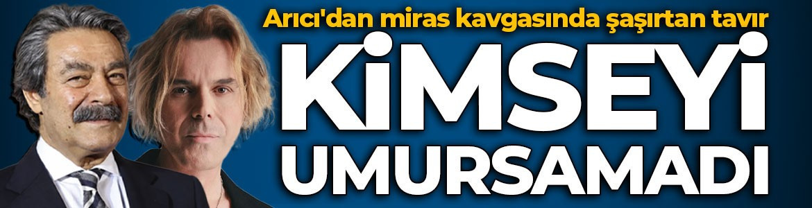 Kadir İnanır'ın miras kavgasında sular durulmuyor! Soner Arıca'dan şaşırtan tavır