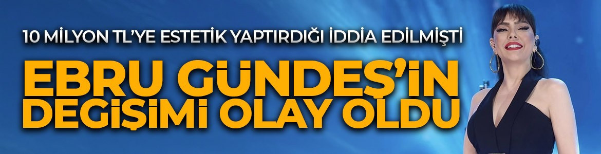 Estetik sonrası kamera karşısında: Ebru Gündeş’in değişimine yorum yağdı