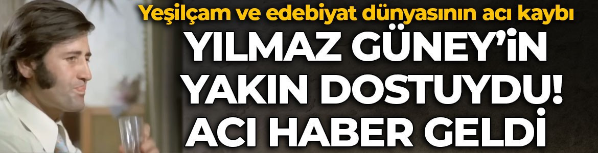Yeşilçam’ın usta ismi Nihat Ziyalan hayatını kaybetti
