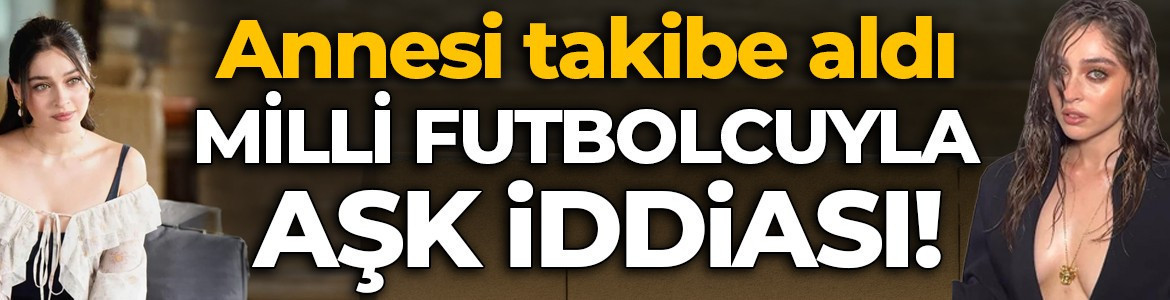 Cemre Baysel cephesinde aşk iddiası! Milli futbolcuyla anılıyor