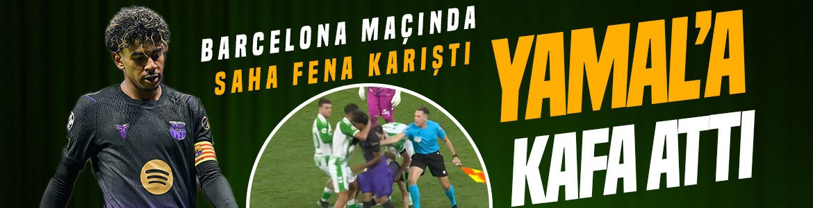 Lamine Yamal'a kafa attı! Barcelona maçında saha fena karıştı: İşte 7 gollü olaylı maç