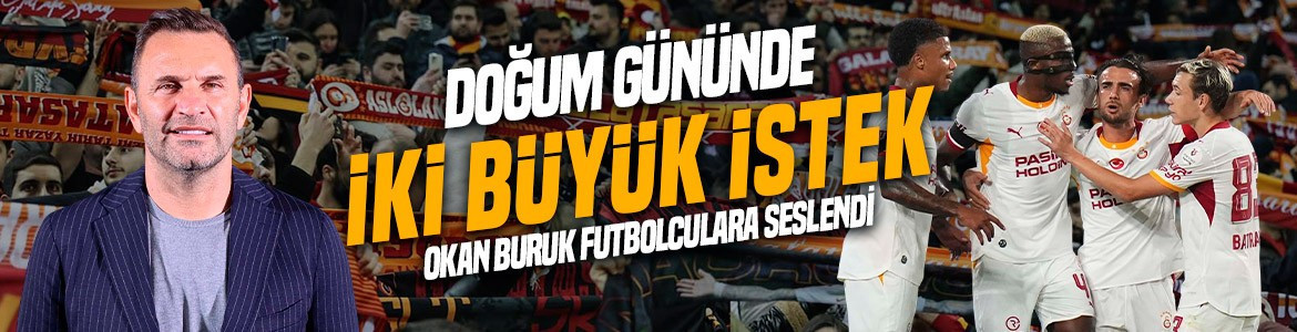 Futbolculara çağrı yaptı! Okan Buruk'tan doğum gününde iki büyük istek!
