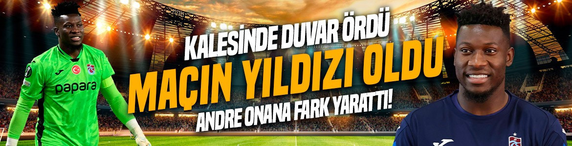 Kalesine duvar ördü! Beşiktaş'ı dev derbide Onana durdurdu! Kurtarış sayısı damga vurdu