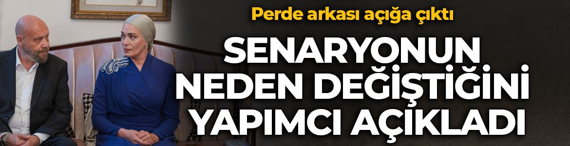 Kızılcık Şerbeti'nin yapımcısı sessizliğini bozdu! Senaryonun neden değiştiğini açıkladı