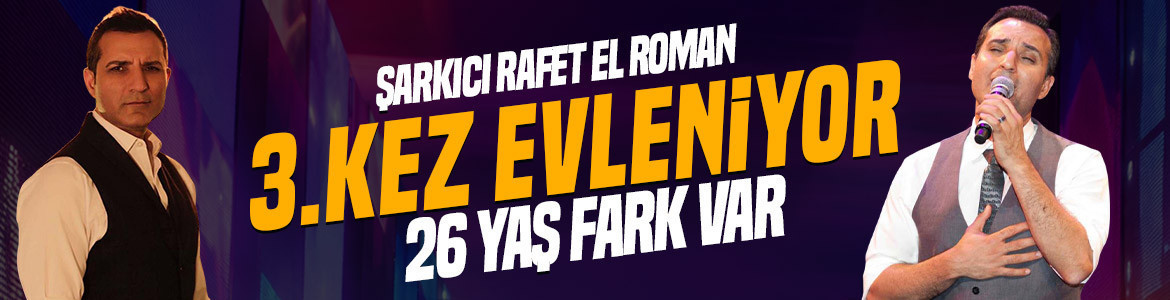 Rafet El Roman 3.kez evleniyor! Nişanlısı ortaya çıktı! Aralarında 26 yaş fark var