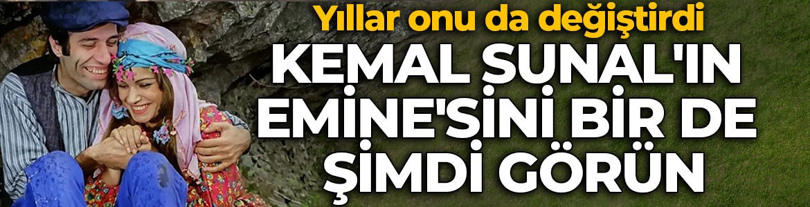 Yeşilçam'ın unutulmaz güzeliydi! Kemal Sunal'ın Emine'sini bir de şimdi görün