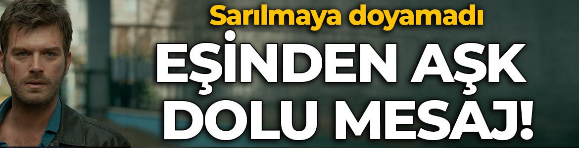 Kıvanç Tatlıtuğ'a eşinden aşk dolu yeni yaş mesajı