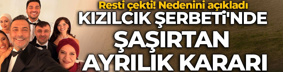 Kızılcık Şerbeti'nde yaprak dökümü! Ünlü oyuncu diziye veda edeceğini açıkladı