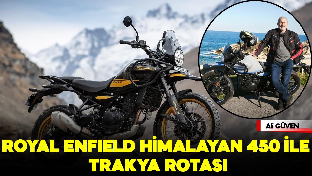 Royal Enfield Himalayan 450 ile Trakya Rotası