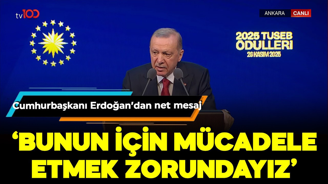 Cumhurbaşkanı Erdoğan: Bunun için mücadele etmek zorundayız