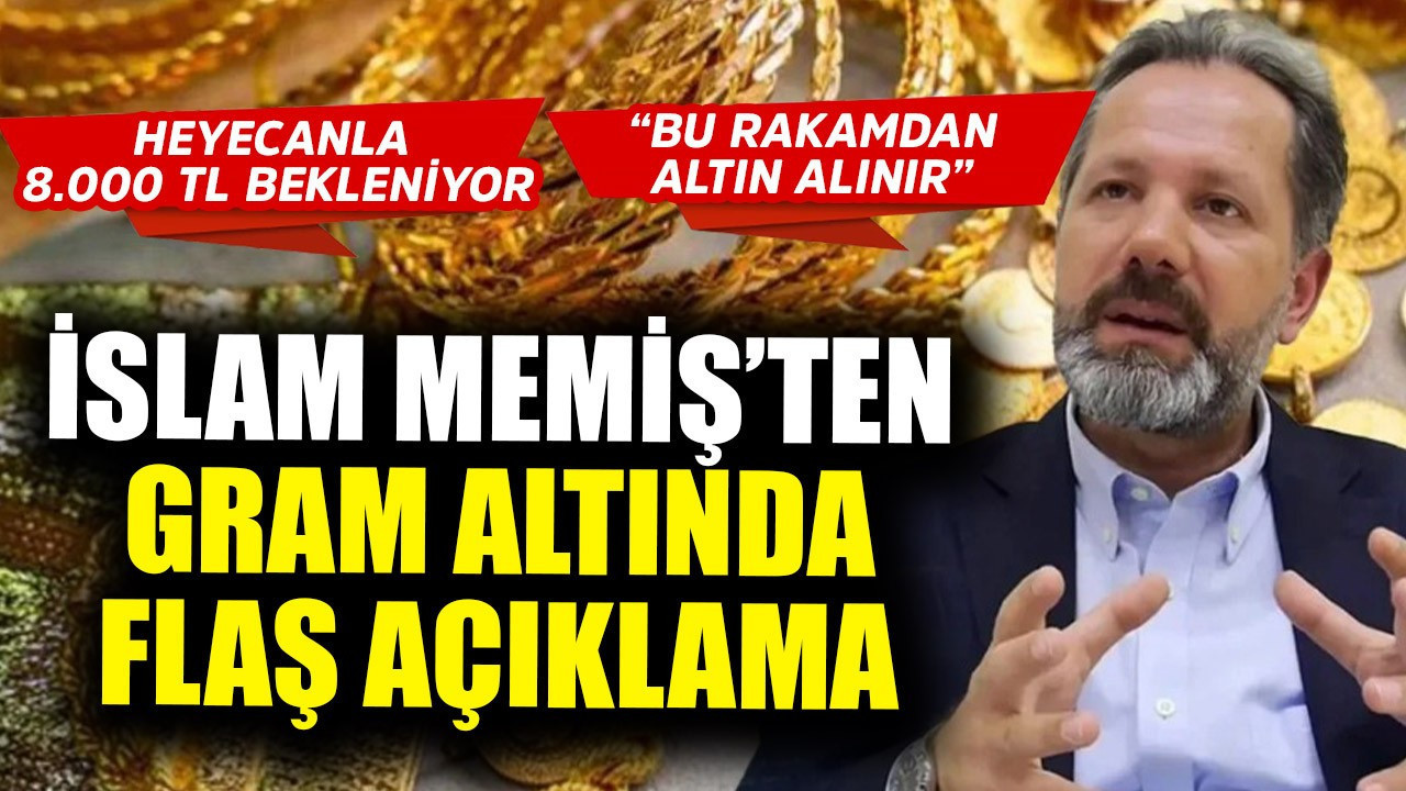 İslam Memiş'ten gram altında heyecanla 8.000 TL bekleyenlere flaş açıklama! "Bu rakamdan alınır" diye duyurdu