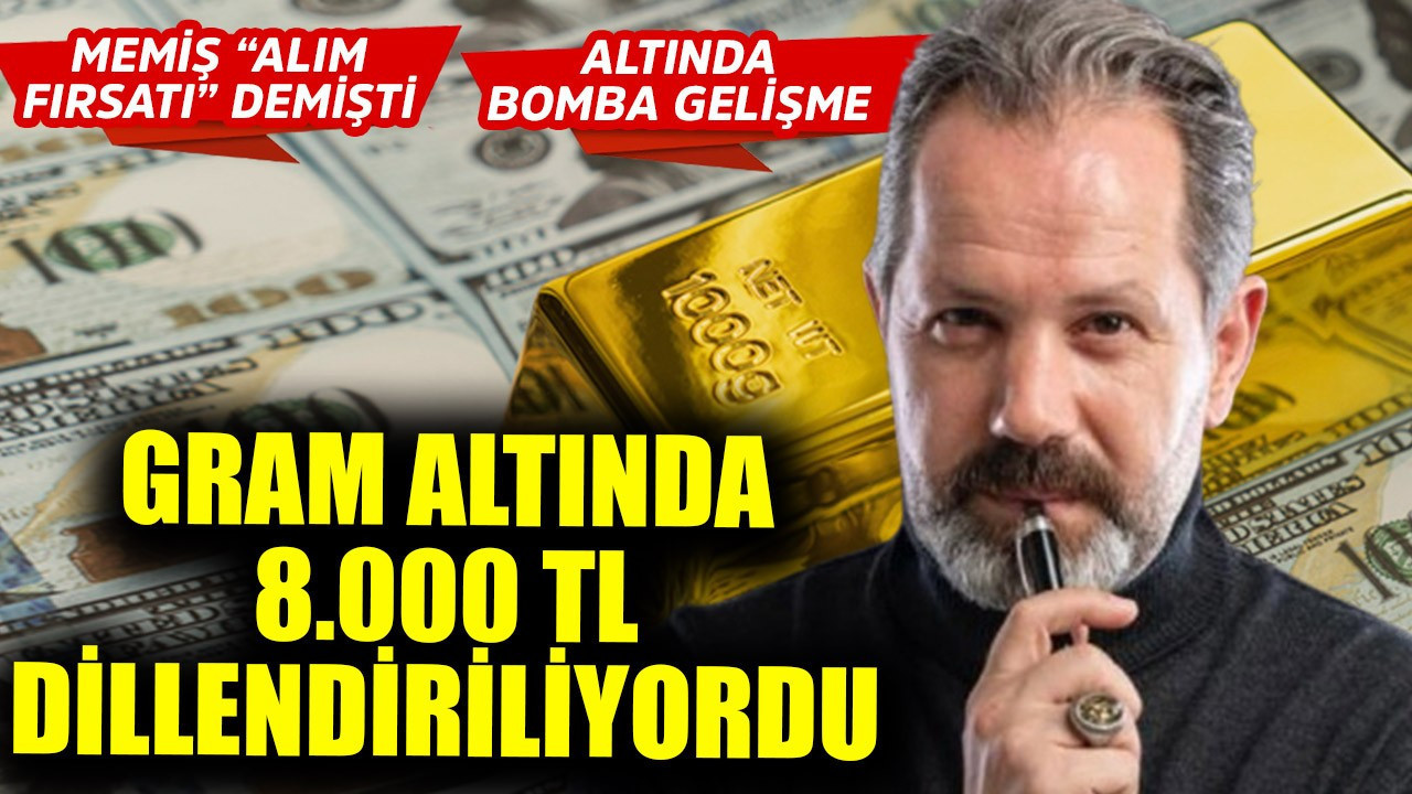 Gram altında 8.000 TL dillendiriliyordu! İslam Memiş "Alım fırsatı" diye rakam vermişti, altında bomba gelişme