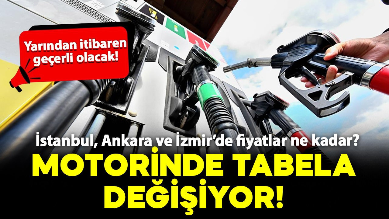 Motorinde yarın tabela değişiyor! İşte İstanbul, Ankara ve İzmir'de beklenen yeni fiyatlar..