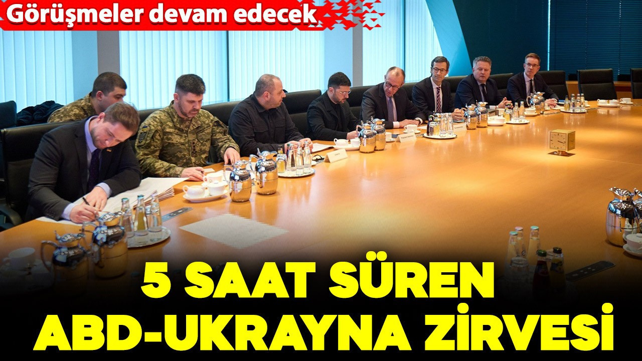 Berlin'de 5 saat süren ABD-Ukrayna zirvesi!