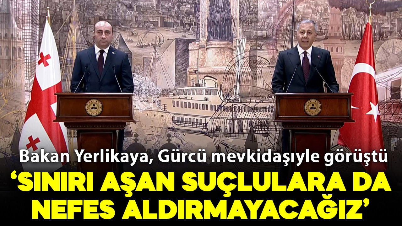 Bakan Yerlikaya: Sınırlarımız içinde olduğu gibi sınırı aşan suçlulara da nefes aldırmayacağız!