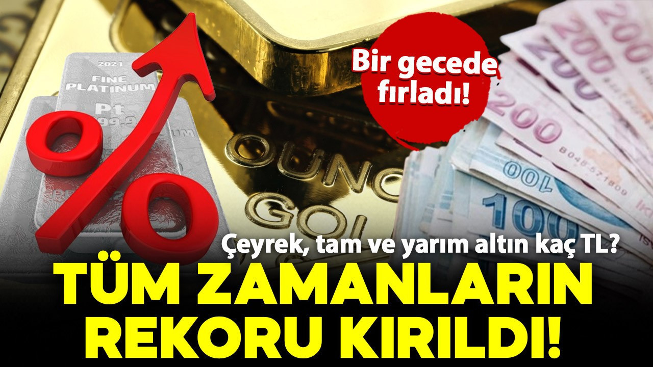 Bir gecede fırladı! Altın ve gümüş tüm zamanların rekorunu kırdı