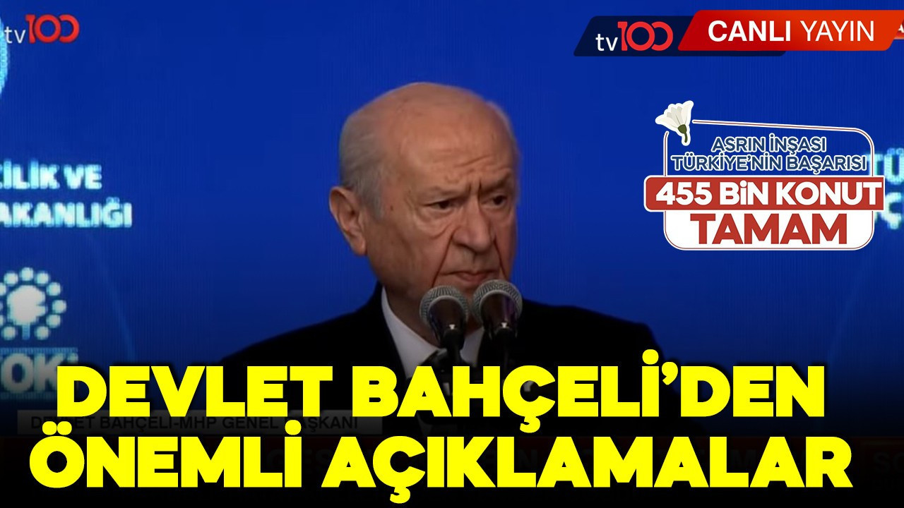 Devlet Bahçeli'den önemli açıklamalar