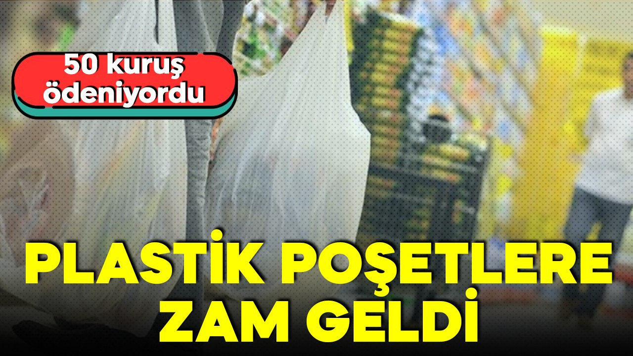 50 kuruş ödeniyordu! Plastik poşet fiyatına zam geldi!