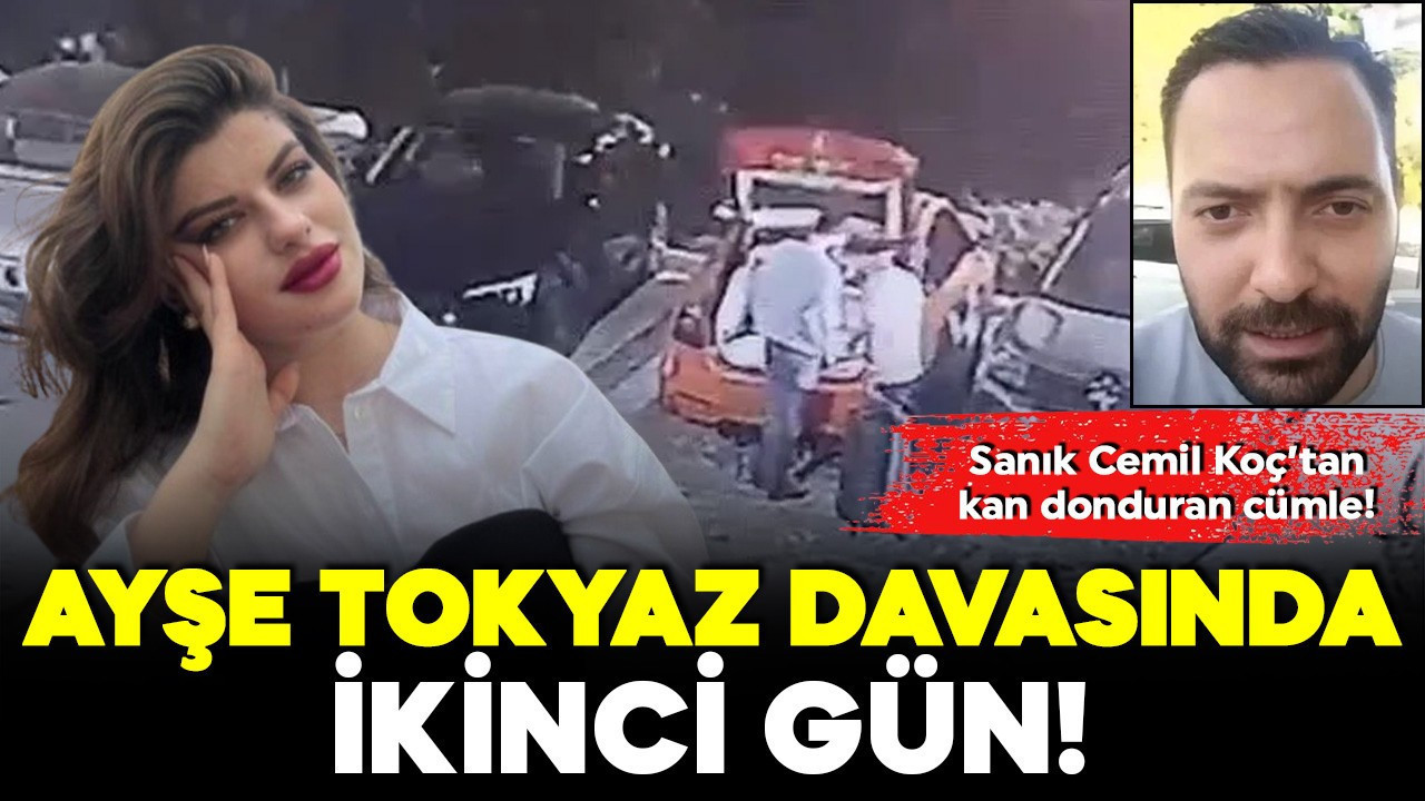 Ayşe Tokyaz cinayeti davasında ikinci gün: Sanık Cemil Koç'tan kan donduran cümle!