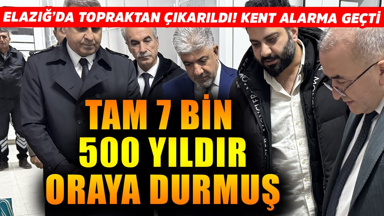 Elazığ'da 7 bin 500 yıl sonra topraktan çıkarıldı. Kent alarma geçti