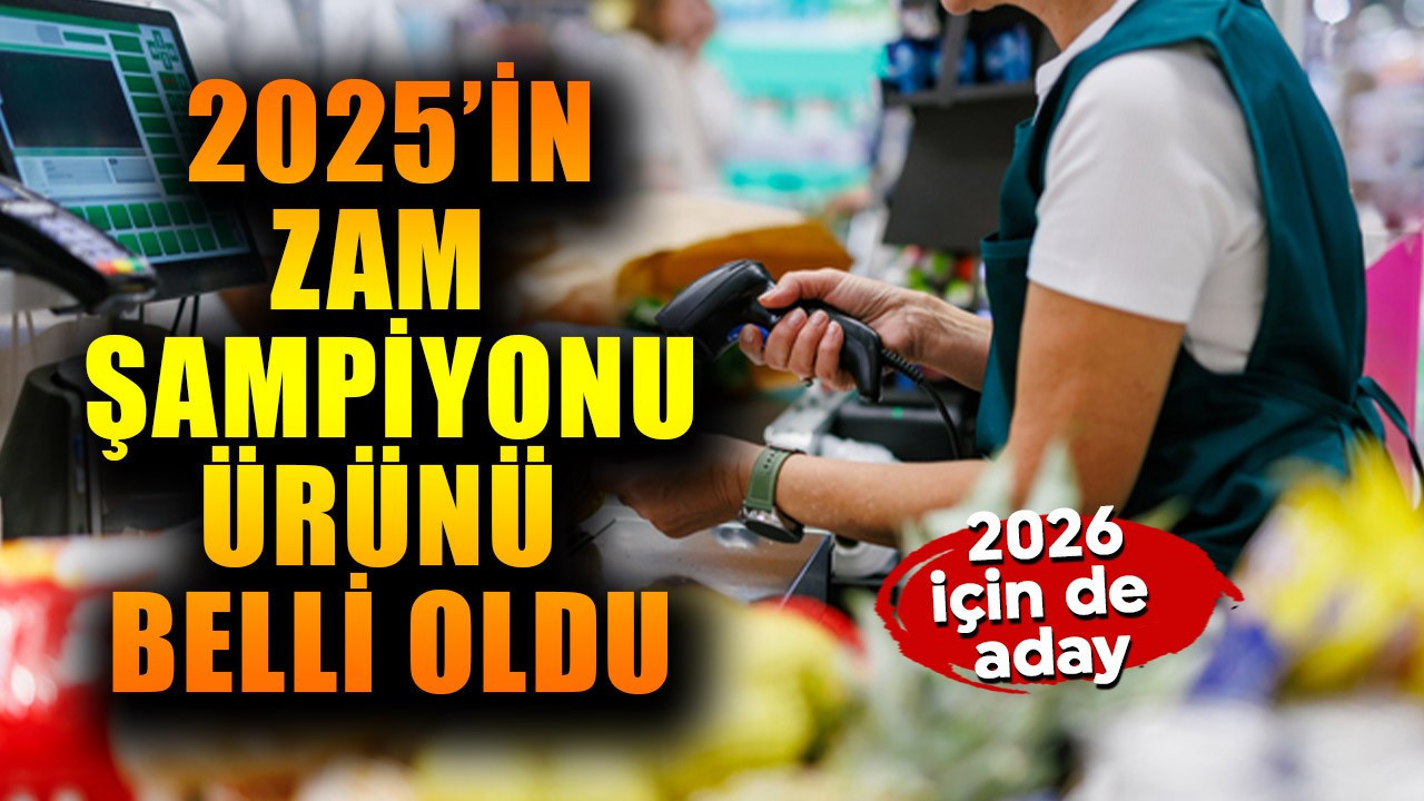 2025'in zam şampiyonu belli oldu! 2026'ya da göz kırpıyor