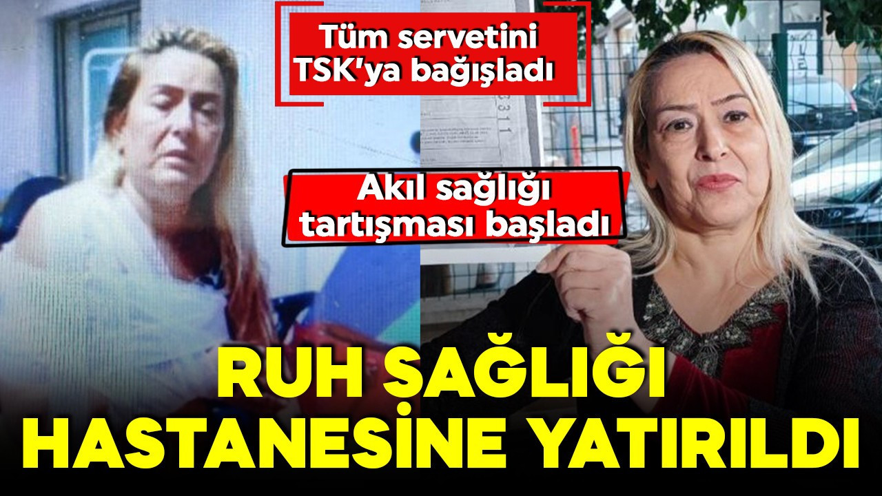 Mal varlığını TSK'ya bağışladığı için şiddet görmüştü! Öğretmen ruh sağlığı hastanesine yatırıldı