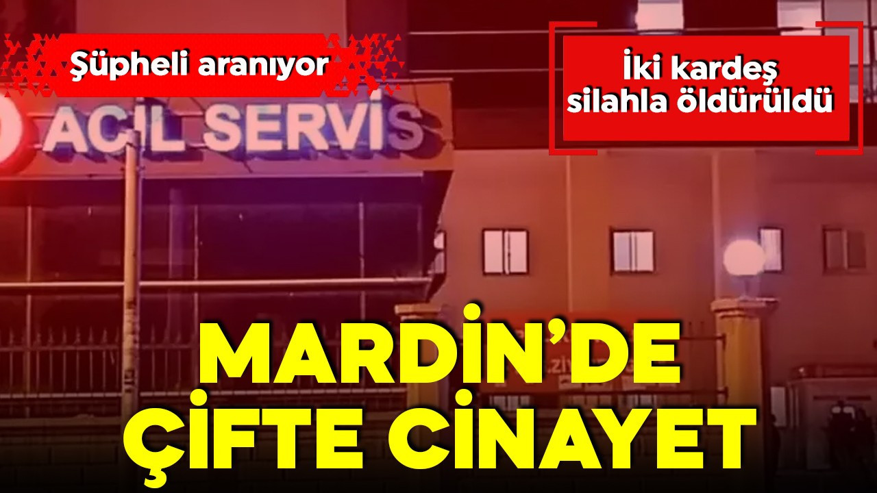 Mardin'de çifte cinayet! Eve giren polis korkunç manzarayla karşılaştı! Şüpheli aranıyor