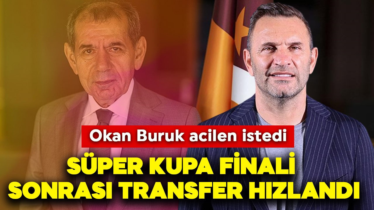 Galatasaray'da Süper Kupa finali gelişmesi sonrası transfer hızlandı! Okan Buruk acilen istedi