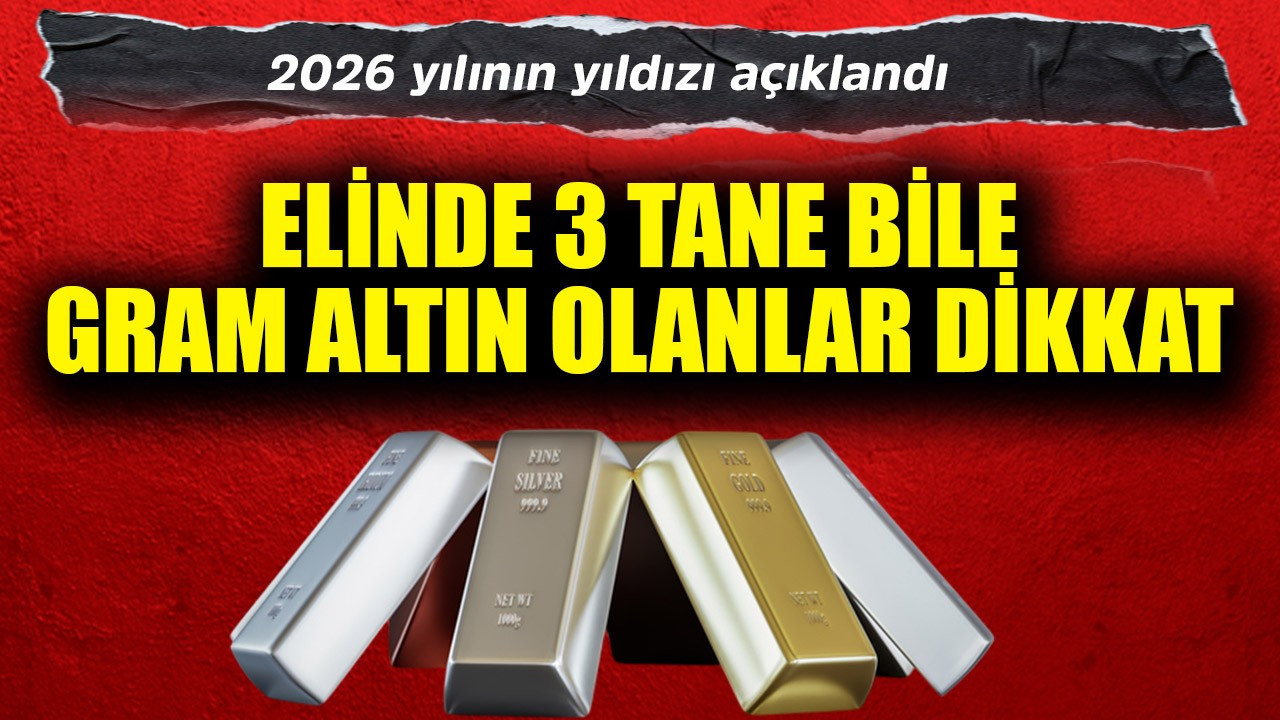 Elinde 3 tane bile gram altın olanlar dikkat! 2026 yılının yıldızı açıklandı