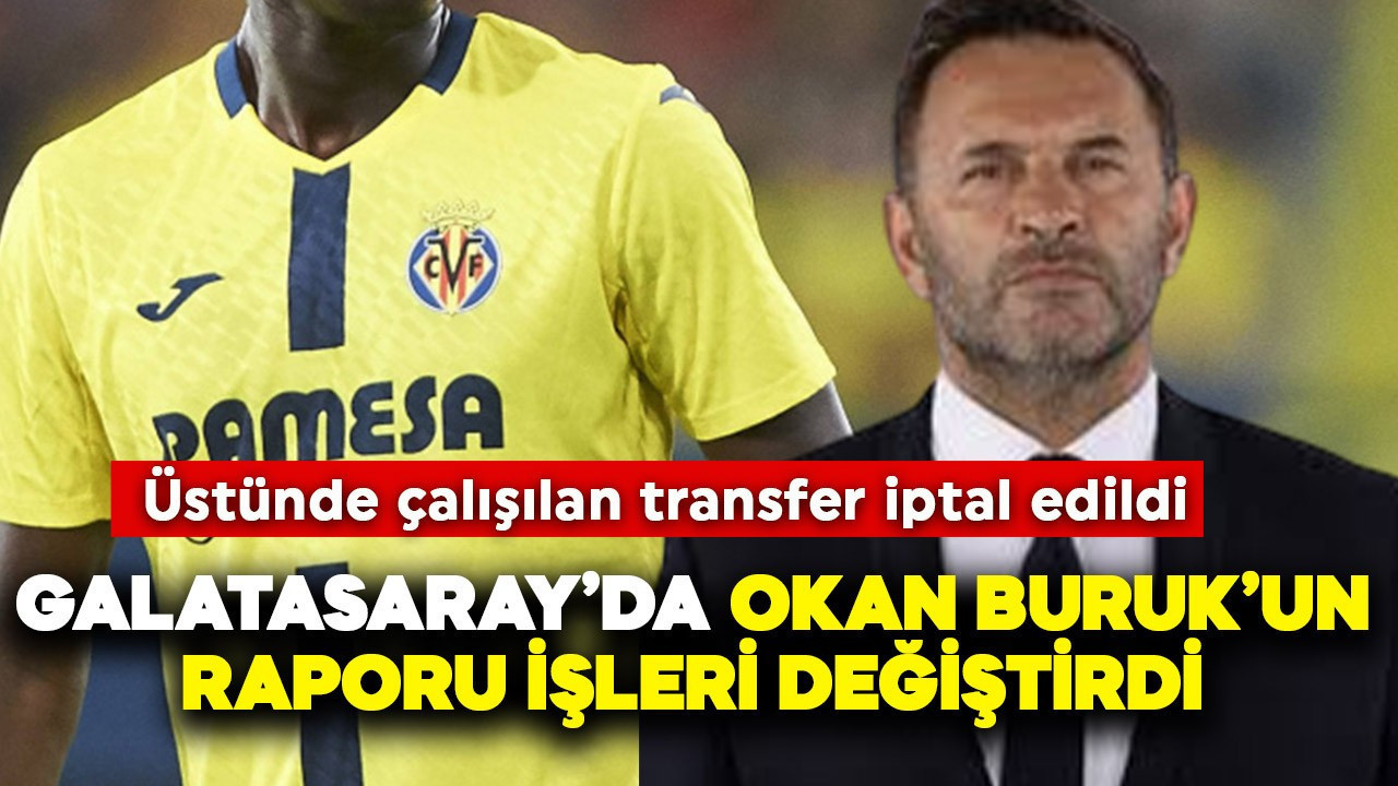 Galatasaray'da Okan Buruk'un raporu işleri değiştirdi! Transfer iptal edildi