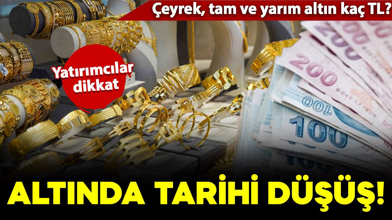 Altından tarihi düşüş! Gram altın, çeyrek altın, ons altın kaç TL? İşte detaylar