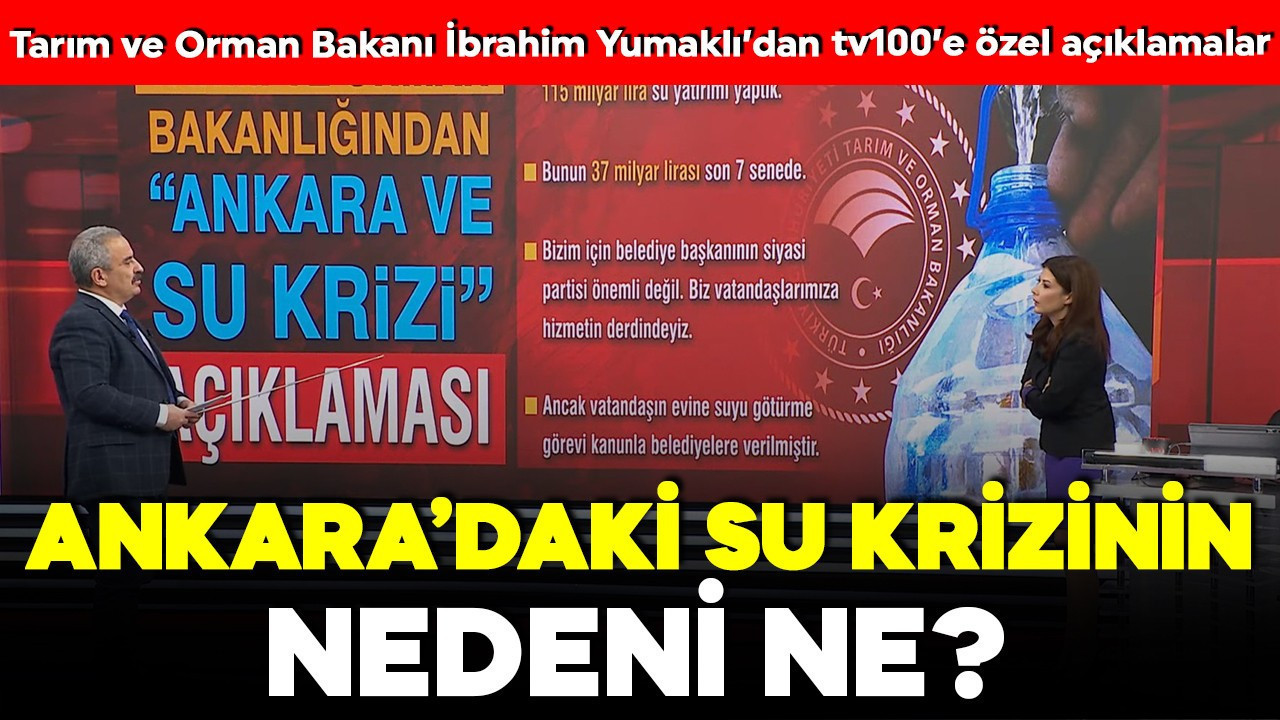 Tarım ve Orman Bakanı İbrahim Yumaklı’dan tv100’e özel açıklamalar