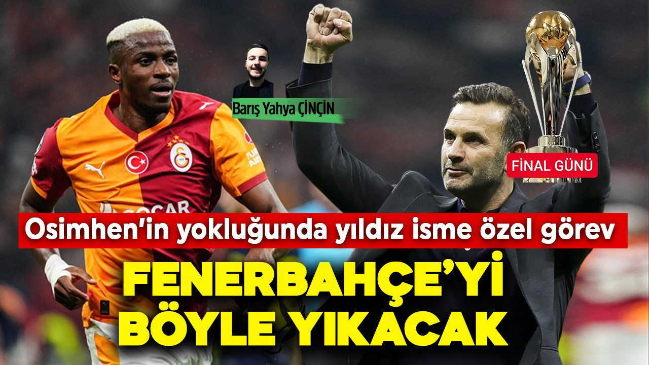 Okan Buruk'tan Osimhen'in yokluğunda yıldız isme özel görev! Fenerbahçe'yi böyle yıkacak