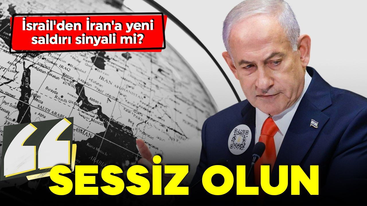 Netanyahu İran'ı izliyor! İsrail'den İran'a yeni saldırı sinyali mi? Kritik talimat! 'Sessiz olun'