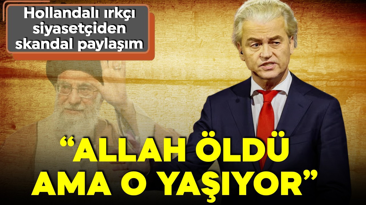 Hollandalı ırkçı siyasetçiden skandal paylaşım! Sosyal medyada yer yerinden oynadı!  'Allah öldü ama o hala yaşıyor'
