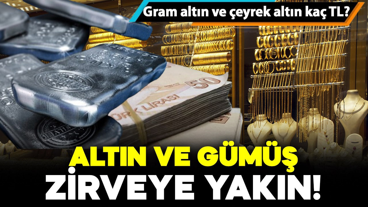 Altın zirveye oynuyor! Gümüş rekora yakın: Peki, gram altın ve çeyrek altın kaç TL? İşte detaylar..