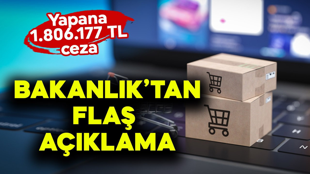 Bakanlık'tan flaş açıklama! Yapana 1.806.177 TL ceza