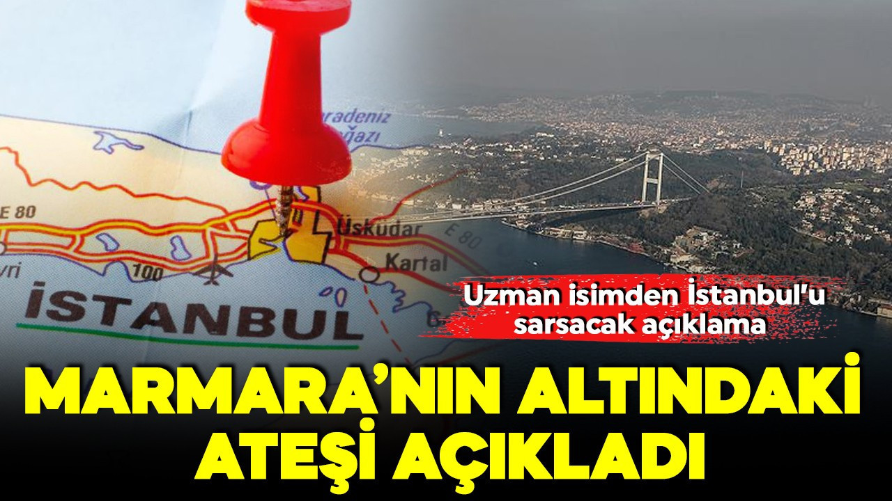 İstanbul'u sarsacak açıklama geldi! Uzman isim Marmara'nın altındaki ateşi açıkladı! Fay patlamıyor, kayıyor
