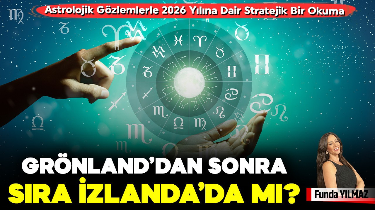 Grönland’dan Sonra Sıra İzlanda’da mı? Astrolojik Gözlemlerle 2026 Yılına Dair Stratejik Bir Okuma