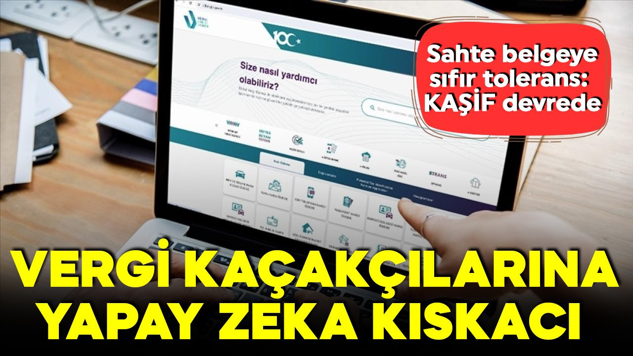 GİB'ten tarihi hamle! Vergi kaçakçılarına yapay zeka kıskacı! KAŞİF devrede
