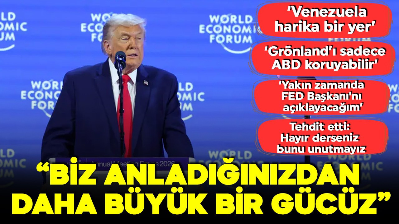 Trump'tan Davos'ta kritik açıklamalar! Grönland'ı işaret etti: Sadece biz koruyabiliriz!