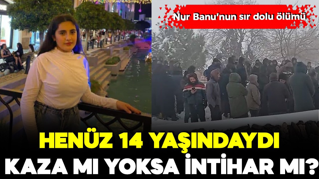 Henüz 14 yaşındaydı! Kaza mı yoksa İntihar mı? Nur Banu'nun sır dolu ölümü