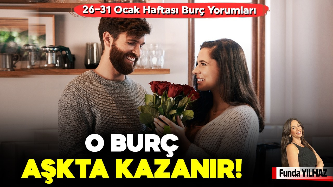 O Burç Aşkta Kazanır! 26–31 Ocak Haftası Burç Yorumları
