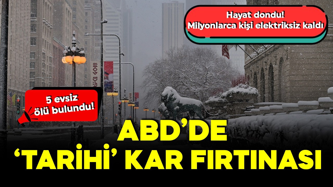 ABD'de hayat dondu! Tarihi kar fırtınasında 1 milyon kişi elektriksiz kaldı: 5 evsiz öldü