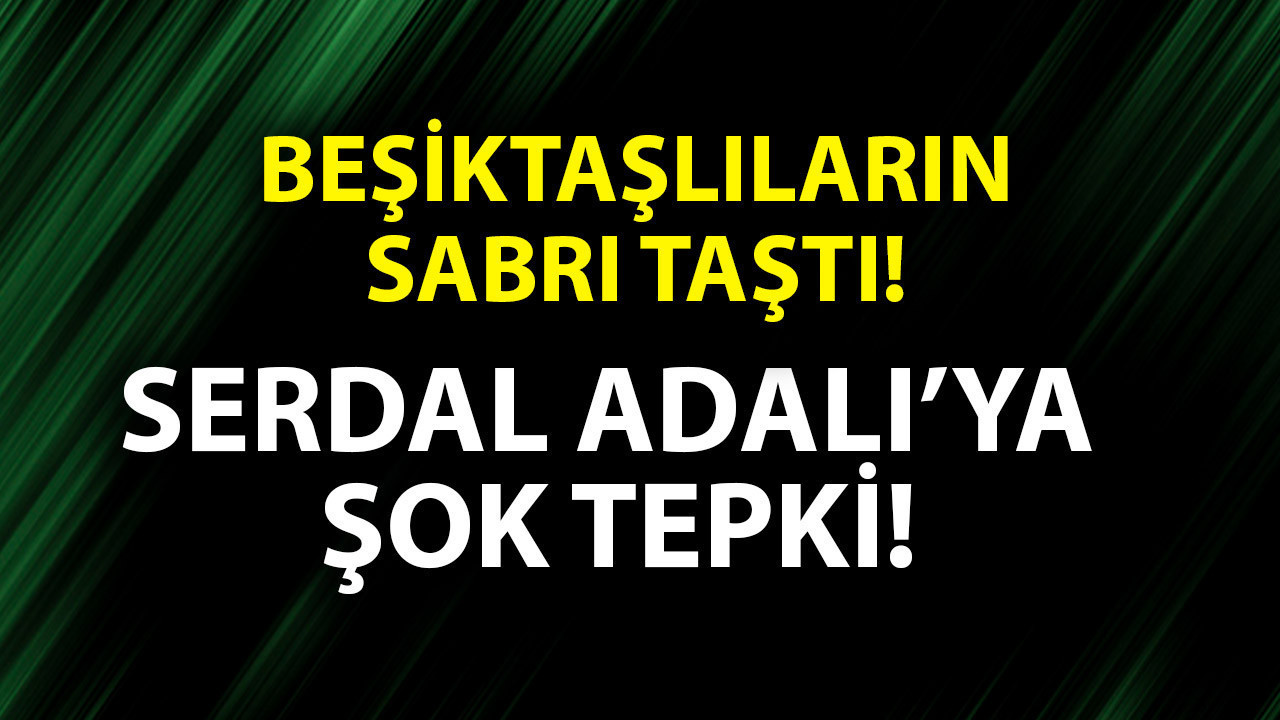 Eyüpspor beraberliği bardağı taşırdı! Beşiktaş taraftarından Serdal Adalı'ya istifa çağrısı! Sosyal medya yıkıldı