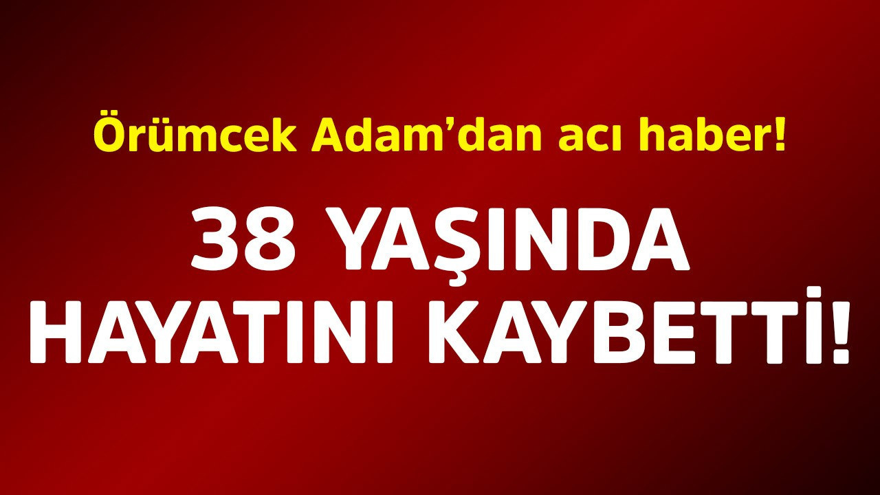 Örümcek Adam'dan acı haber! 38 yaşında hayatını kaybetti