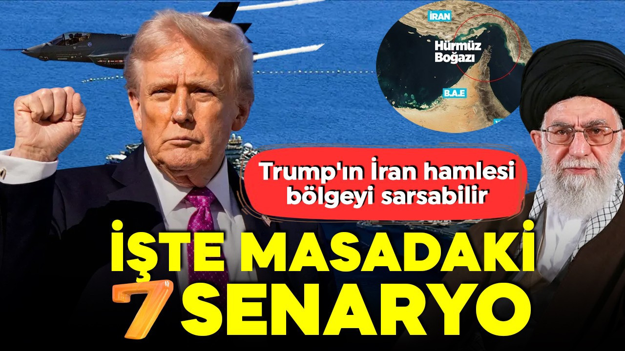 Trump'ın İran hamlesi bölgeyi sarsabilir! Hürmüz tehdidi ve misilleme riskleri! İşte masadaki 7 senaryo