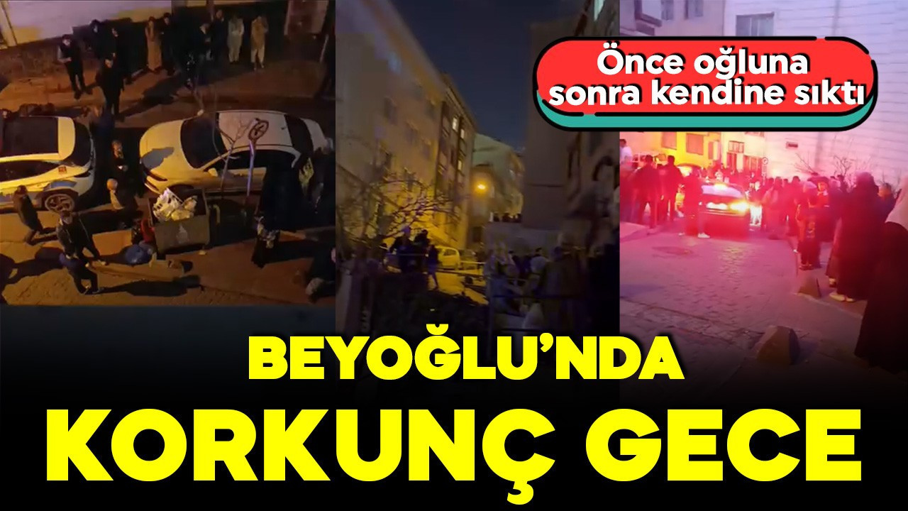 Beyoğlu'nda korkunç gece! Evde tartıştığı oğlunu öldürüp intihar etti: Cesetleri yeğeni buldu